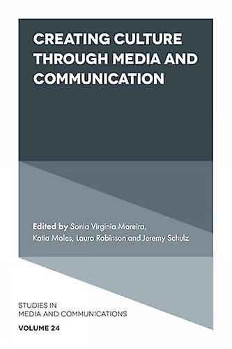 Creating Culture Through Media And Communication Hardback Book