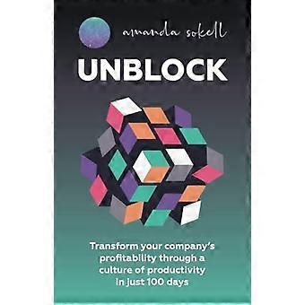 Desbloqueie a transformação da lucratividade da sua empresa por meio de uma cultura de produtividade - Amanda Sokell