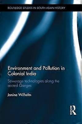 Environment and Pollution in Colonial India