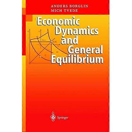 Economic Dynamics and General Equilibrium Time and Uncertainty