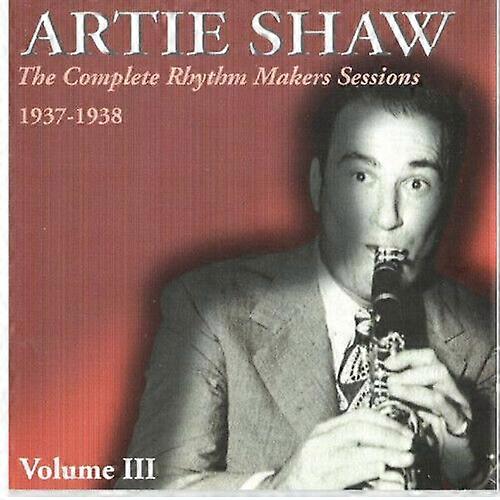 Artie Shaw Complete Rhythm Makers Sessions 1937 - 1938 - Volume 3 CD 2 discs