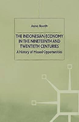The Indonesian Economy in the Nineteenth and Twentieth Centuries