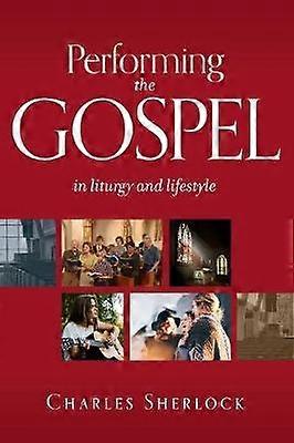 Performing the Gospel