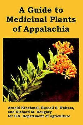 Guide to Medicinal Plants of Appalachia A