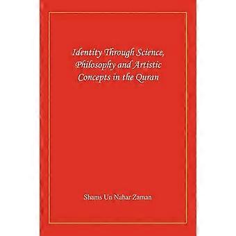 Identity Through Science Philosophy and Artistic Concepts in the Quran