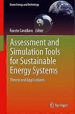 Assessment and Simulation Tools for Sustainable Energy Systems