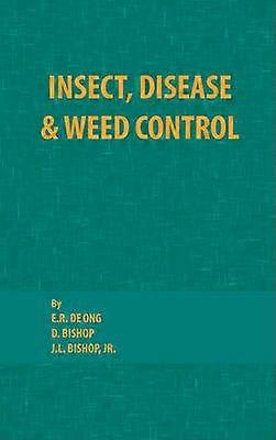 Insect Disease and Weed Control