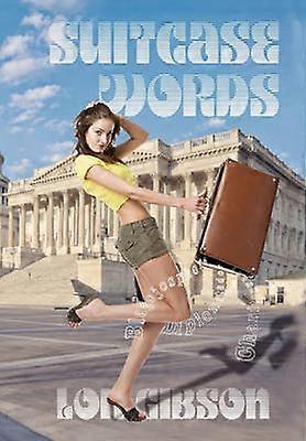 Suitcase Words FOR THE POLITICALLY CONSERVATIVE POLITICAL DOUBLE WORDS