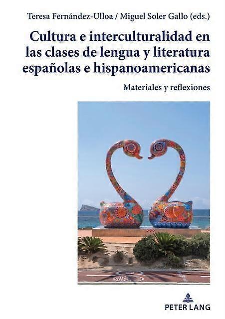 Cultura E Interculturalidad En Las Clases De Lengua Y Literatura Espanolas E His Hardback Book