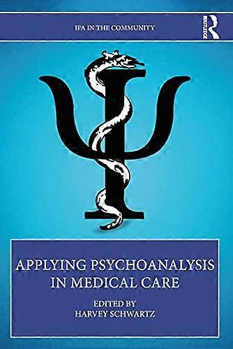 Applying Psychoanalysis in Medical Care