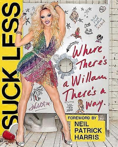 Suck Less: Where Theres a Willam Theres a Way