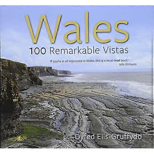 Wales: 100 Remarkable Vistas