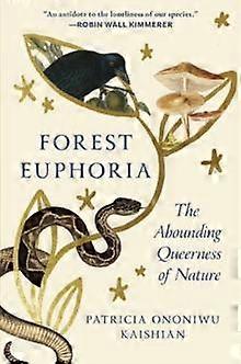 Forest Euphoria by Patricia Ononiwu Kaishian Paperback Book