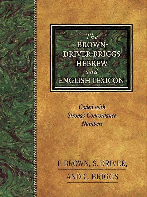 The Browndriverbriggs Hebrewenglish Lexicon by Edited by E Brown & Edited by etc Hardback Book