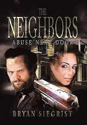 The Neighbors Abuse Next Door