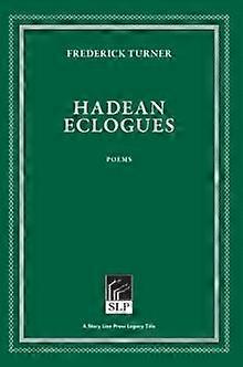 Hadean Eclogues - Frederick Turner