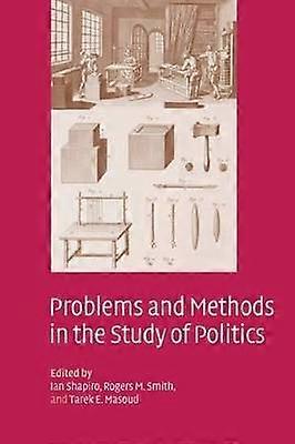 Problems and Methods in the Study of Politics
