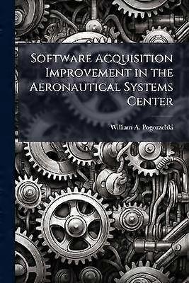 Software Acquisition Improvement in the Aeronautical Systems Center