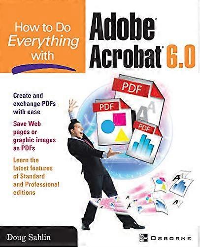 How to Do Everything with Adobe Acrobat 6. 0