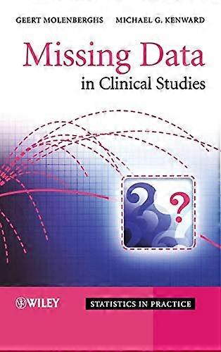 Missing Data in Clinical Studies (Statistics in Practice)