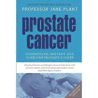 Cancer de la prostate : Comprendre, prévenir et surmonter le Cancer de la prostate