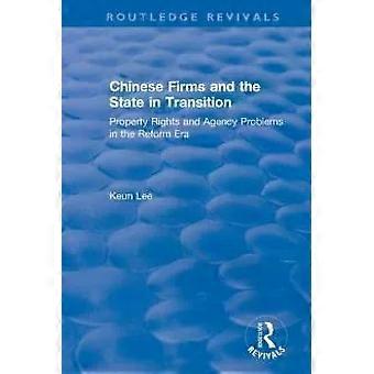 Chinese Firms And The State In Transition Property Rights And Agency Problems In - Lily Xiao Hong Lee
