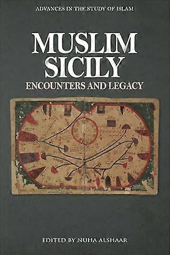 Muslim Sicily Encounters and Legacy