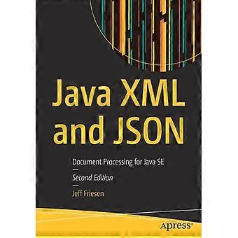 Java Xml And Json Document Processing For Java Se - Jeff Friesen - Paperback - en Book