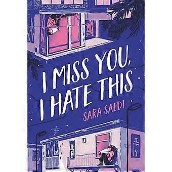 I Miss You I Hate This - Sara Saedi - Hardcover - en Book