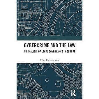 Cybercrime and the Law An Analysis of Legal Governance in Europe