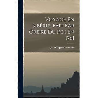 Voyage En Sibrie Fait Par Ordre Du Roi En 1761 - Jean Chappe d'Auteroche - Hardcover - English Book - History