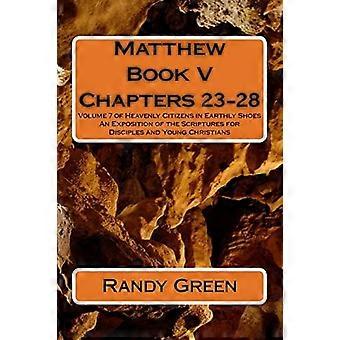 Mateus Livro V Capítulos 23-28 Volume 7 De Cidadãos Celestiais em Sapatos Terrestres - Randy Green - Brochura - pt