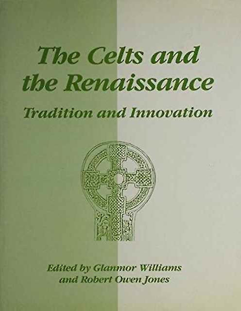 The Celts And The Renaissance