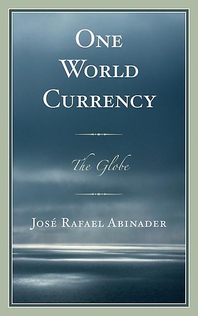 One World Currency by Jos Rafael Abinader Paperback Book