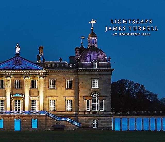 Lightscape James Turrell At Houghton Hall by Hiram C. Butler Hardback Book