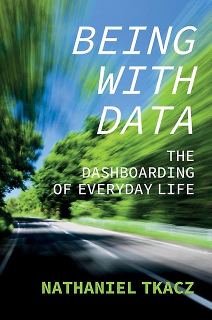 Being With Data by Tkacz & Nathaniel University of Warwick & UK Paperback