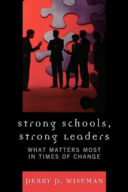 Strong Schools Strong Leaders by Perry P. Wiseman Paperback