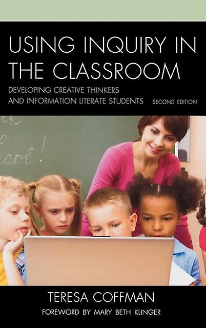 Using Inquiry In The Classroom by Teresa Coffman Hardback Book