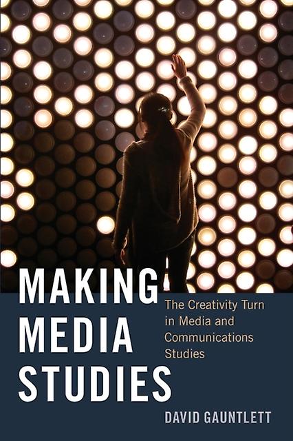 Making Media Studies by David Gauntlett Paperback Book