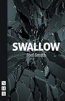 Swallow - NHB Modern Plays - Stef Smith - Plays, playscripts - Nick Hern Books - Paperback