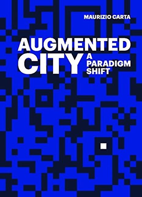 The Augmented City by Maurizio Carta Paperback