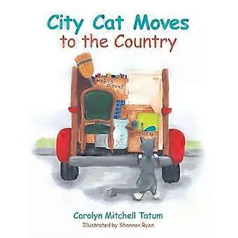 Gato da cidade se muda para o campo - Carolyn Mitchell Tatum