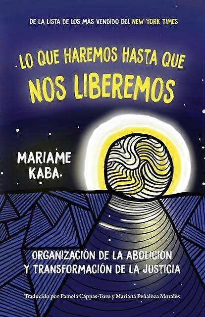 Haremos Esto Hasta Liberarnos by Mariame Kaba Hardback Book