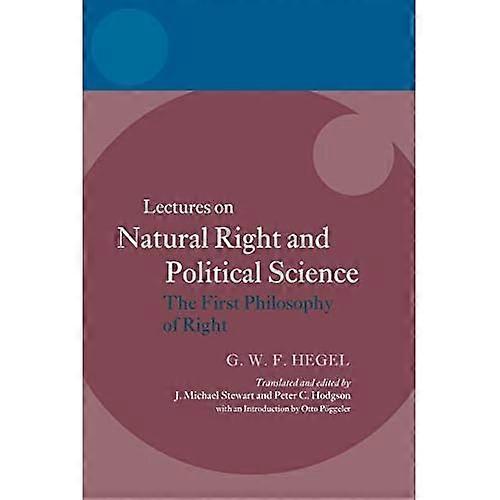 Hegel: Lectures on Natural Right and Political Science: The First Philosophy of Right