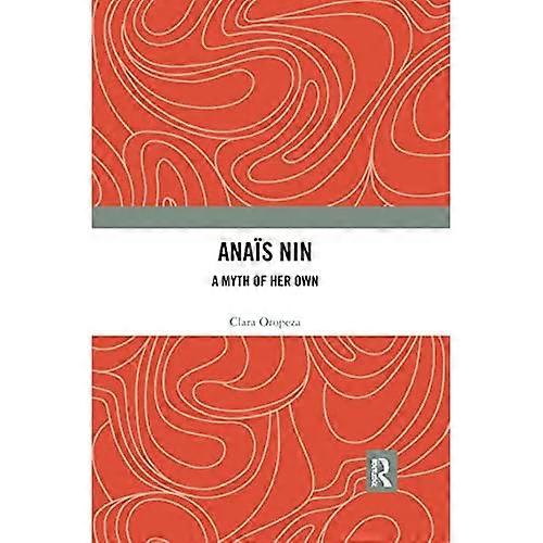 Anais Nin: Ein eigener Mythos