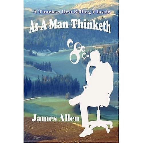 As A Man Thinketh