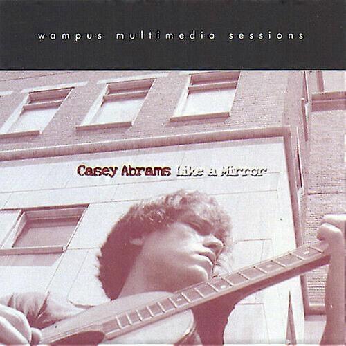 Abrams Casey Like a Mirror CD