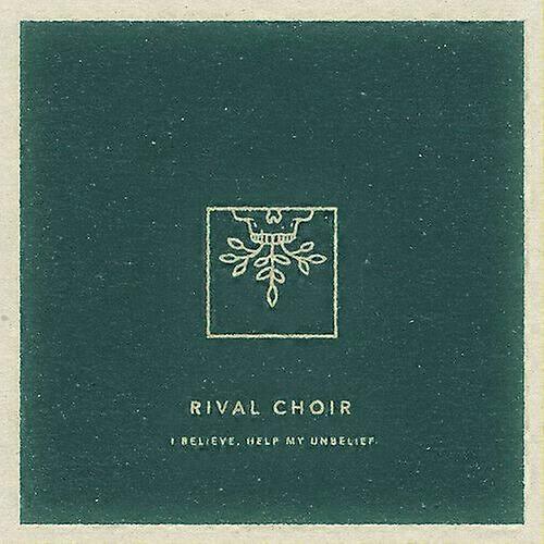 Rival Choir I Believe Help My Unbelief CD (2016)