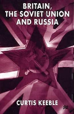 Britain the Soviet Union and Russia