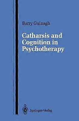 Catharsis and Cognition in Psychotherapy